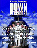 Confessions of a submariner: ''forget The Hunt for Red October or Crimson Tide. If you want to know what it's like on a submarine watch Down Periscope''.